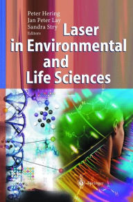 Title: Laser in Environmental and Life Sciences: Modern Analytical Methods / Edition 1, Author: Peter Hering