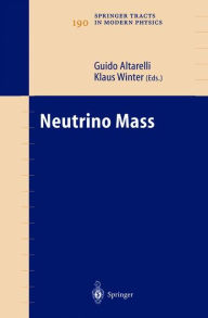 Title: Neutrino Mass / Edition 1, Author: Guido Altarelli