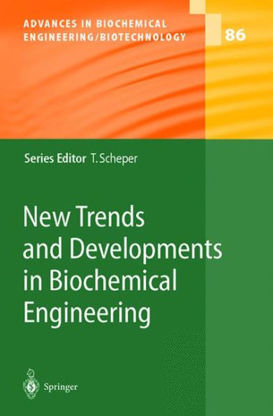 New Trends and Developments in Biochemical Engineering / Edition 1