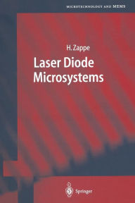 Title: Laser Diode Microsystems / Edition 1, Author: Hans Zappe