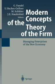 Title: Modern Concepts of the Theory of the Firm: Managing Enterprises of the New Economy / Edition 1, Author: Gïnter Fandel