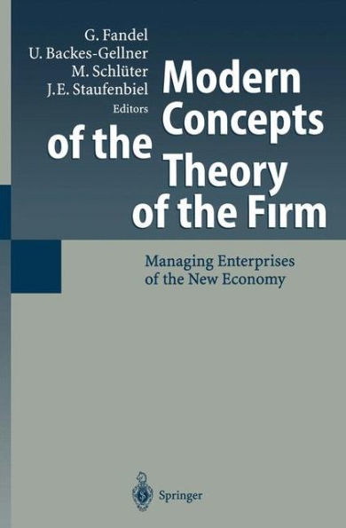 Modern Concepts of the Theory of the Firm: Managing Enterprises of the New Economy / Edition 1