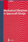 Mechanical Vibrations in Spacecraft Design / Edition 1