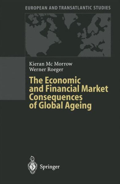 The Economic and Financial Market Consequences of Global Ageing / Edition 1