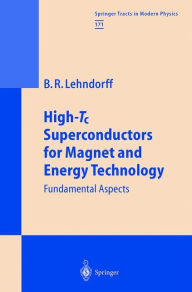 Title: High-Tc Superconductors for Magnet and Energy Technology: Fundamental Aspects / Edition 1, Author: Beate Lehndorff