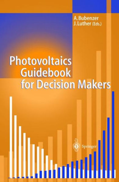 Photovoltaics Guidebook for Decision-Makers: Technological Status and Potential Role in Energy Economy / Edition 1