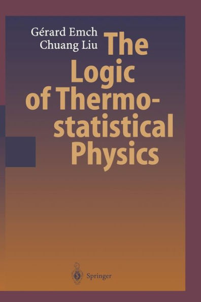 The Logic of Thermostatistical Physics / Edition 1