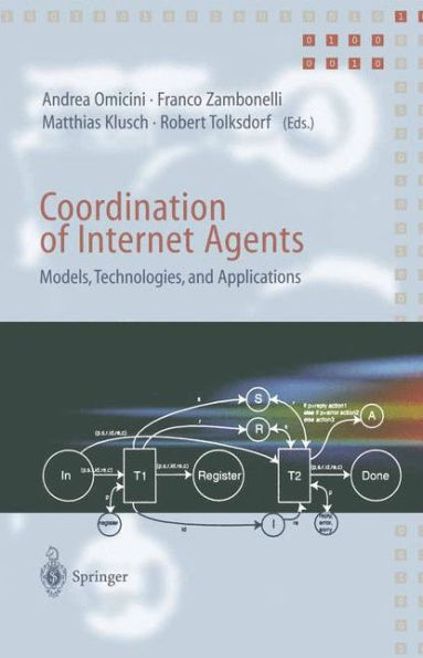 Coordination of Internet Agents: Models, Technologies, and Applications / Edition 1