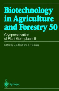 Title: Cryopreservation of Plant Germplasm II / Edition 1, Author: L.E. Towill