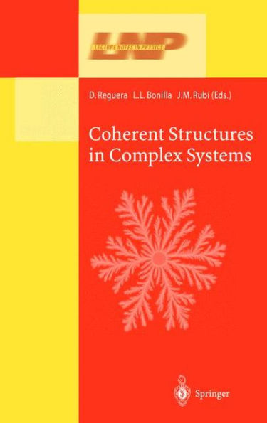 Coherent Structures in Complex Systems: Selected Papers of the XVII Sitges Conference on Statistical Mechanics Held at Sitges, Barcelona, Spain, 5-9 June 2000. Preliminary Version / Edition 1