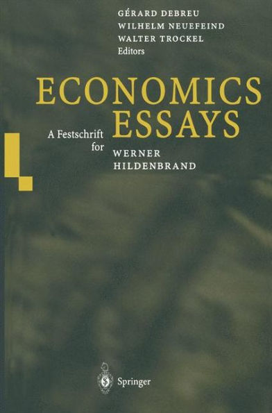 Economics Essays: A Festschrift for Werner Hildenbrand / Edition 1