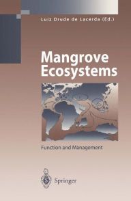 Title: Mangrove Ecosystems: Function and Management / Edition 1, Author: Volker Linneweber