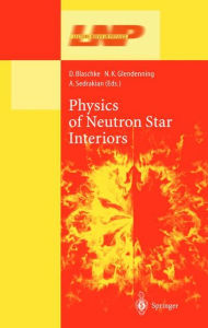 Title: Physics of Neutron Star Interiors / Edition 1, Author: D. Blaschke