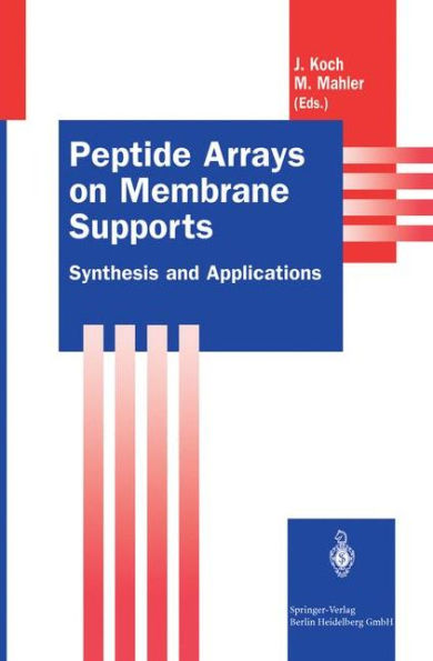 Peptide Arrays on Membrane Supports: Synthesis and Applications / Edition 1