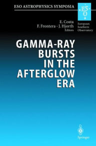 Title: Gamma-Ray Bursts in the Afterglow Era: Proceedings of the International Workshop Held in Rome, Italy, 17-20 October 2000 / Edition 1, Author: Enrico Costa
