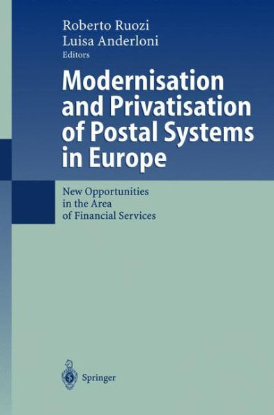 Modernisation and Privatisation of Postal Systems in Europe: New Opportunities in the Area of Financial Services