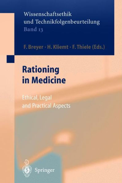 Rationing in Medicine: Ethical, Legal and Practical Aspects / Edition 1