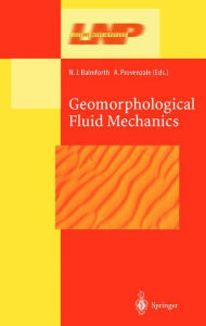 Title: Geomorphological Fluid Mechanics, Author: N.J. Balmforth