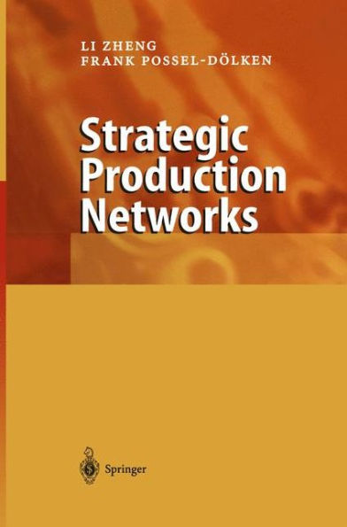 Strategic Production Networks / Edition 1