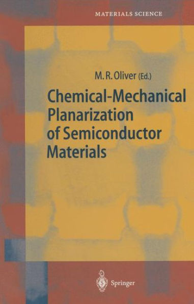 Chemical-Mechanical Planarization of Semiconductor Materials / Edition 1