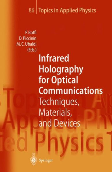 Infrared Holography for Optical Communications: Techniques, Materials and Devices / Edition 1