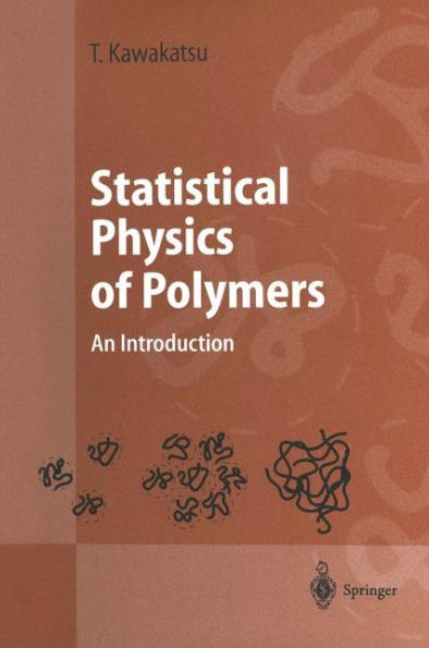 Statistical Physics of Polymers: An Introduction / Edition 1