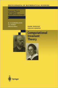 Title: Computational Invariant Theory, Author: Harm Derksen