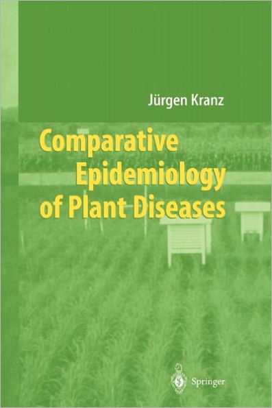 Comparative Epidemiology of Plant Diseases / Edition 1