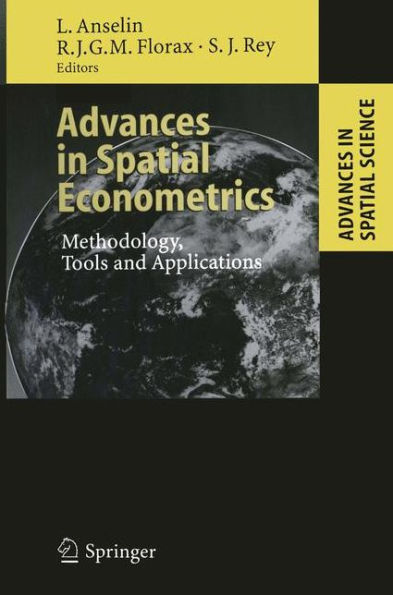 Advances in Spatial Econometrics: Methodology, Tools and Applications / Edition 1