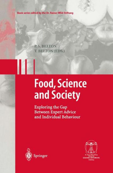 Food, Science and Society: Exploring the Gap Between Expert Advice and Individual Behaviour / Edition 1