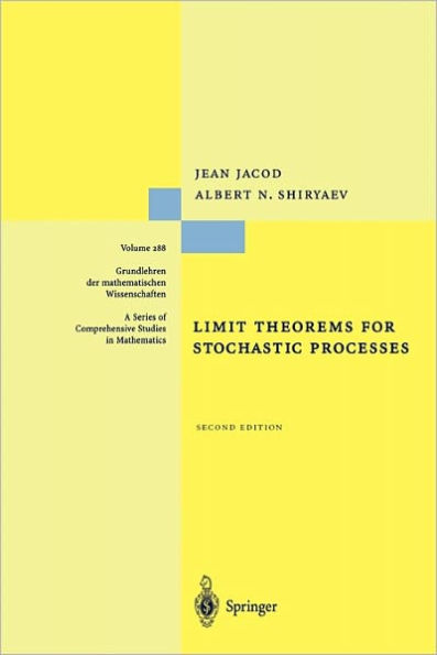 Limit Theorems for Stochastic Processes / Edition 2