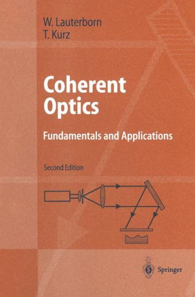 Coherent Optics: Fundamentals and Applications / Edition 2