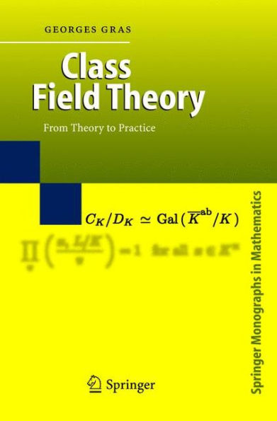 Class Field Theory: From Theory to Practice / Edition 1