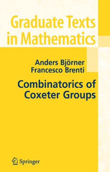 Combinatorics of Coxeter Groups / Edition 1