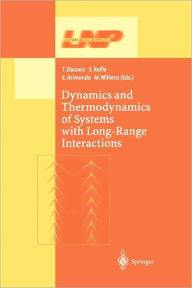 Title: Dynamics and Thermodynamics of Systems with Long Range Interactions / Edition 1, Author: Thierry Dauxois