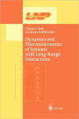 Dynamics and Thermodynamics of Systems with Long Range Interactions / Edition 1