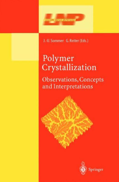 Polymer Crystallization: Obervations, Concepts and Interpretations / Edition 1