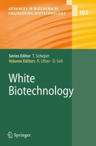 Title: White Biotechnology / Edition 1, Author: Roland Ulber