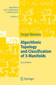 Title: Algorithmic Topology and Classification of 3-Manifolds, Author: Sergei Matveev