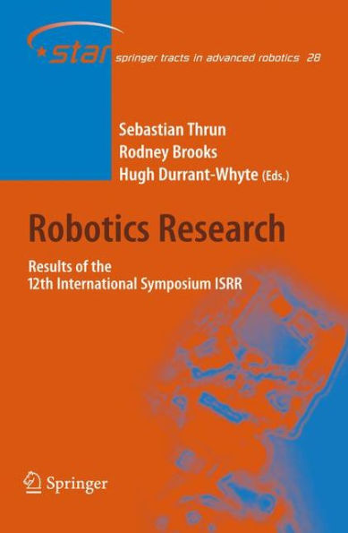 Robotics Research: Results of the 12th International Symposium ISRR / Edition 1