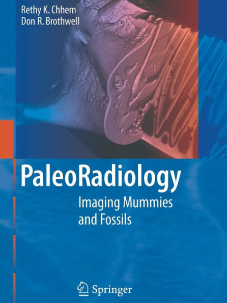 Paleoradiology: Imaging Mummies and Fossils / Edition 1