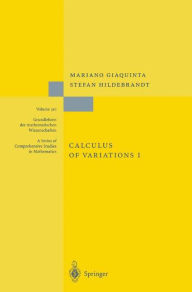 Title: Calculus of Variations I / Edition 1, Author: Mariano Giaquinta