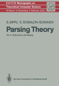 Title: Parsing Theory: Volume II LR(k) and LL(k) Parsing, Author: Seppo Sippu