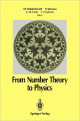 From Number Theory to Physics / Edition 1