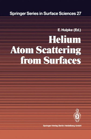 Helium Atom Scattering from Surfaces / Edition 1