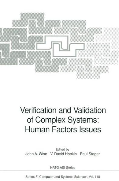 Verification and Validation of Complex Systems: Human Factors Issues / Edition 1