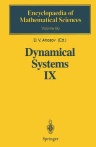 Title: Dynamical Systems IX: Dynamical Systems with Hyperbolic Behaviour / Edition 1, Author: D.V. Anosov