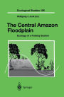 The Central Amazon Floodplain: Ecology of a Pulsing System / Edition 1