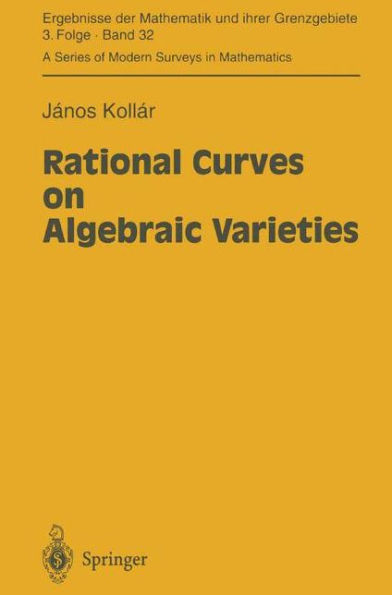 Rational Curves on Algebraic Varieties / Edition 1