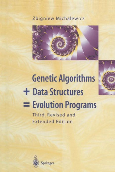 Genetic Algorithms + Data Structures = Evolution Programs